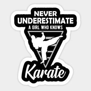 Karate Girl - Never underestimate a girl who knows karate Sticker